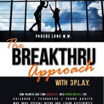 The Breakthru Approach with 3P.L.A.Y. by Phoebe Long